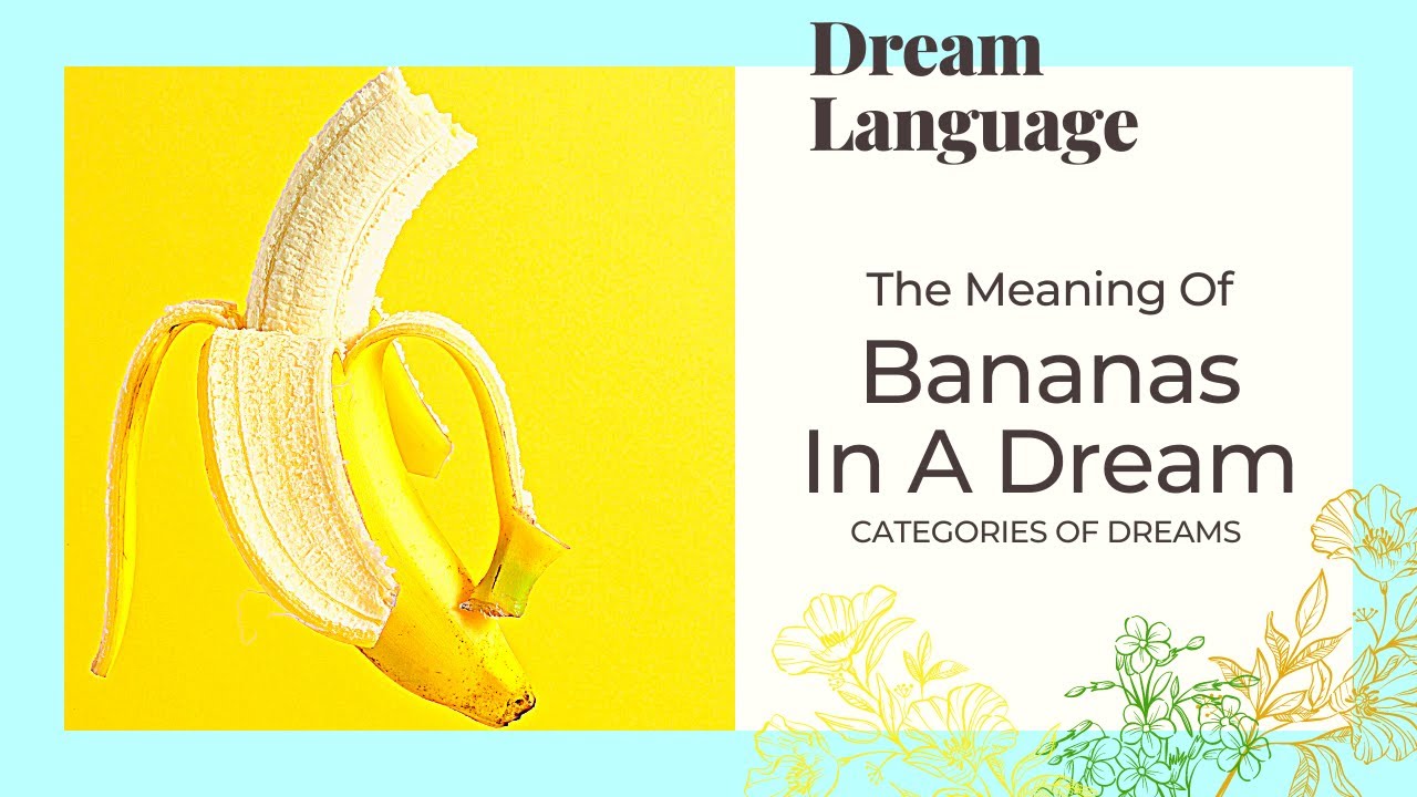 Banana in Dreams Meaning: Exploring Common Interpretations