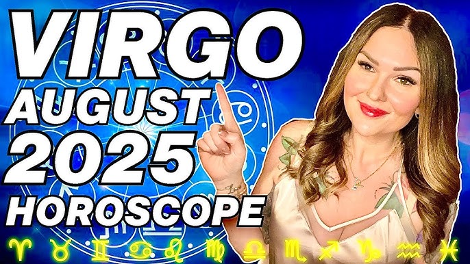 Virgo Horoscope August 2025: What You Need to Know About Love, Career, and Emotional Growth