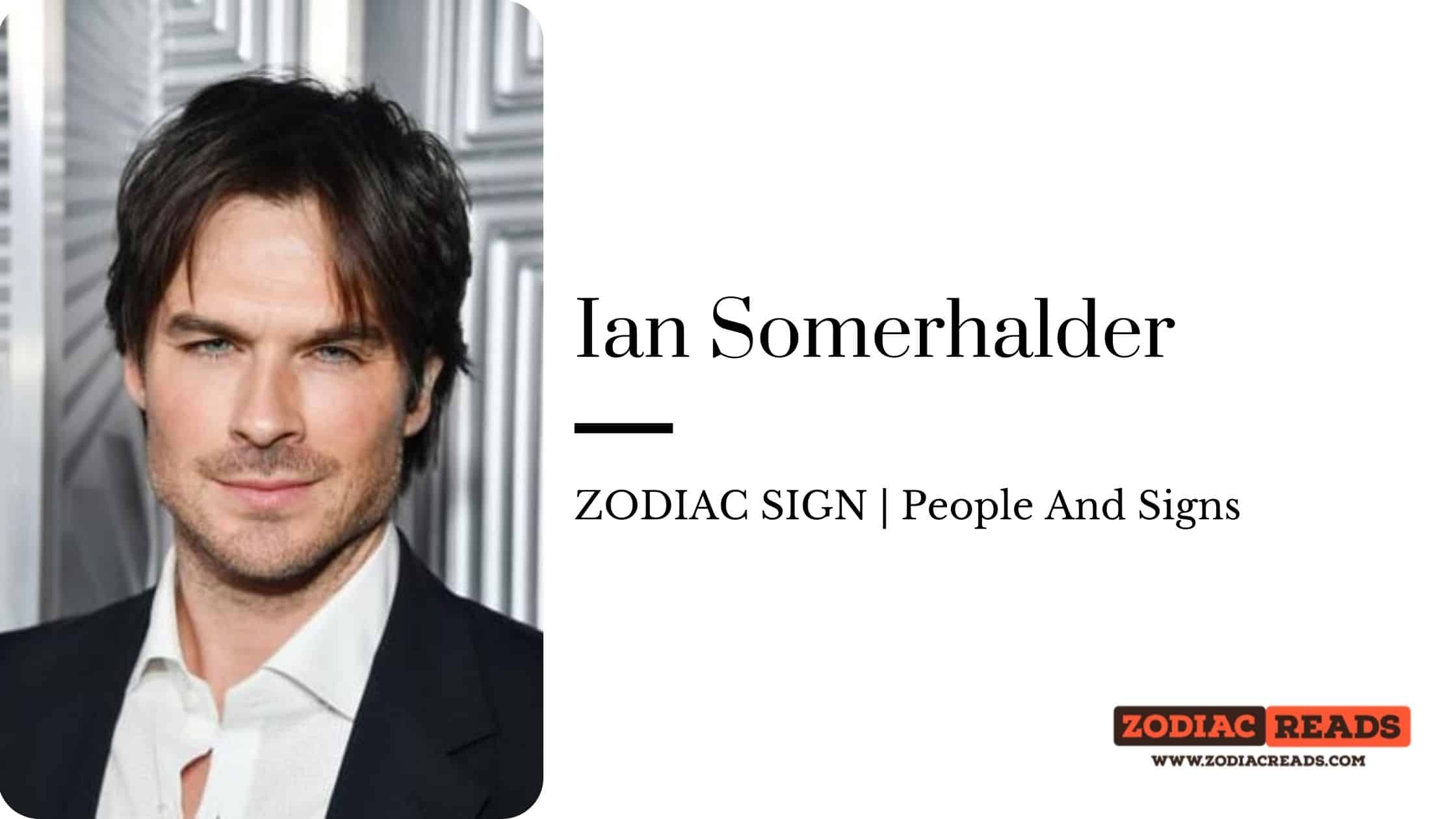 Ian Somerhalder: Decoding His Zodiac Sign Secrets Now