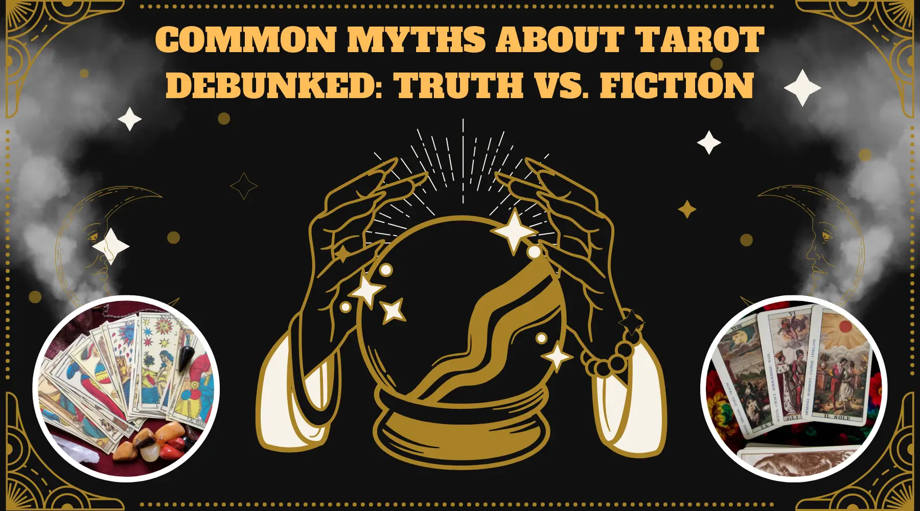 People ask whats superstitions behind tarot cards? (We explain the most common myths and their real meanings)